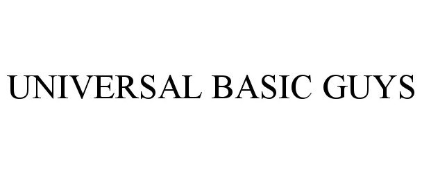  UNIVERSAL BASIC GUYS