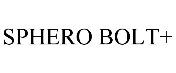 Trademark Logo SPHERO BOLT+