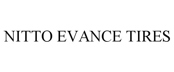 Trademark Logo NITTO EVANCE TIRES