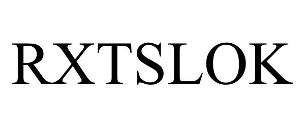 Trademark Logo RXTSLOK