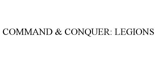 COMMAND & CONQUER: LEGIONS - Electronic Arts Inc. Trademark Registration