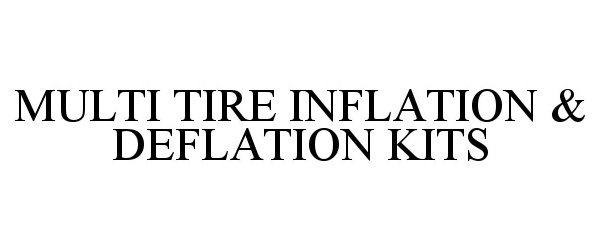  MULTI TIRE INFLATION &amp; DEFLATION KITS