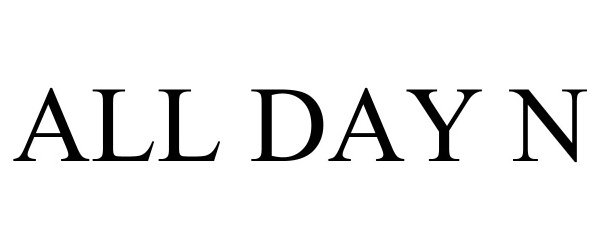 Trademark Logo ALL DAY N