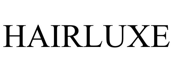 Trademark Logo HAIRLUXE