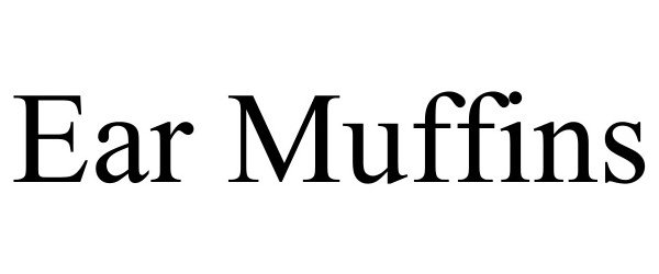 Trademark Logo EAR MUFFINS