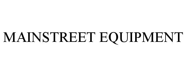 Trademark Logo MAINSTREET EQUIPMENT