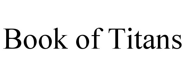 Trademark Logo BOOK OF TITANS