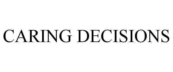  CARING DECISIONS