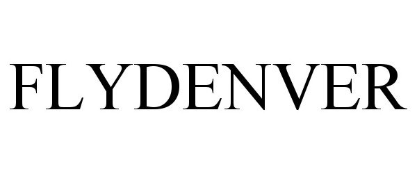Trademark Logo FLYDENVER