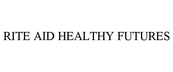 Trademark Logo RITE AID HEALTHY FUTURES