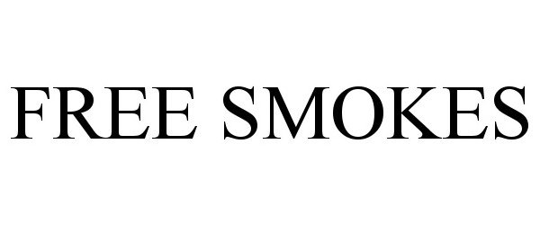  FREE SMOKES