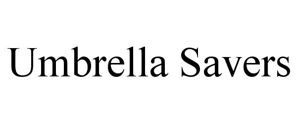 Trademark Logo UMBRELLA SAVERS