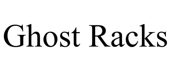 Trademark Logo GHOST RACKS