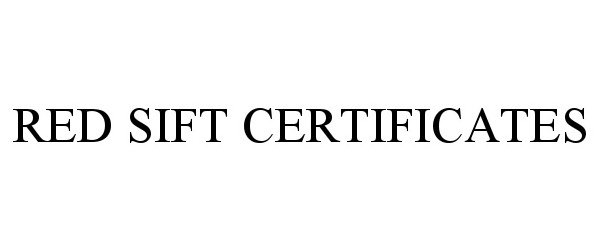  RED SIFT CERTIFICATES