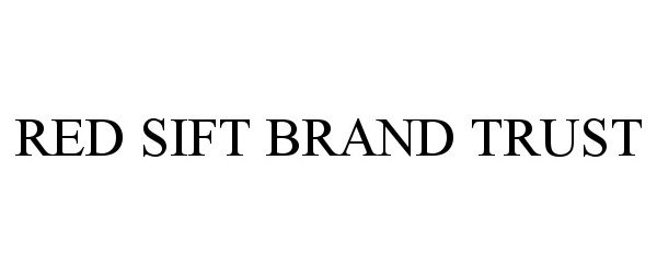 Trademark Logo RED SIFT BRAND TRUST