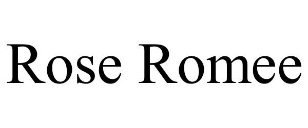  ROSE ROMEE