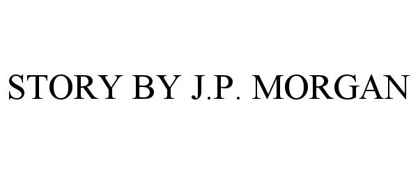Trademark Logo STORY BY J.P. MORGAN