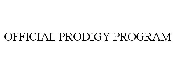  OFFICIAL PRODIGY PROGRAM