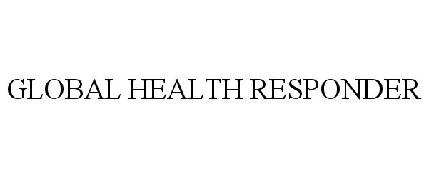  GLOBAL HEALTH RESPONDER