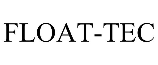 Trademark Logo FLOAT-TEC