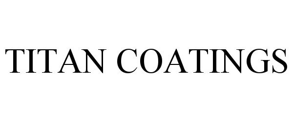 Trademark Logo TITAN COATINGS
