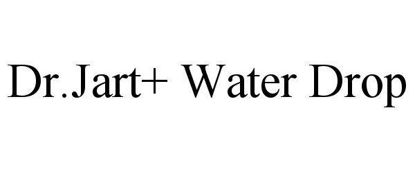 Trademark Logo DR.JART+ WATER DROP