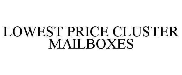  LOWEST PRICE CLUSTER MAILBOXES