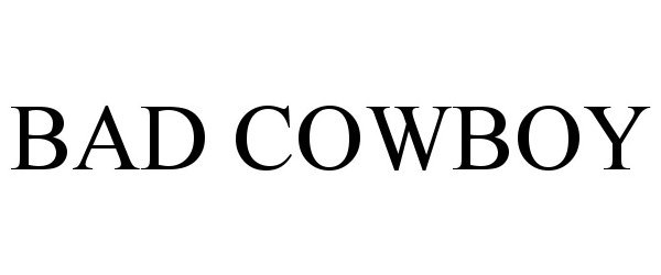  BAD COWBOY