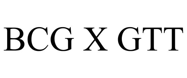  BCG X GTT
