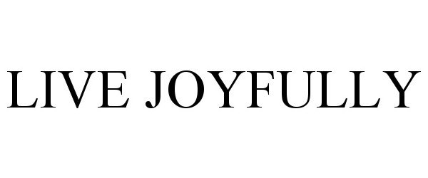  LIVE JOYFULLY