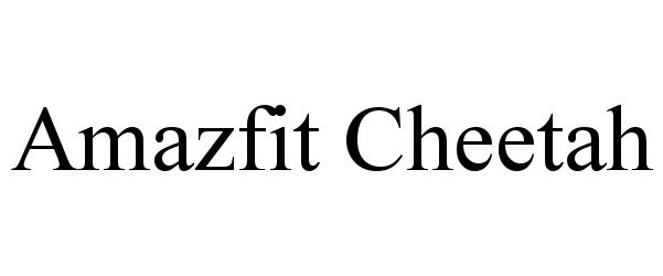 Trademark Logo AMAZFIT CHEETAH