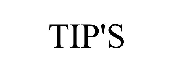 Trademark Logo TIP'S