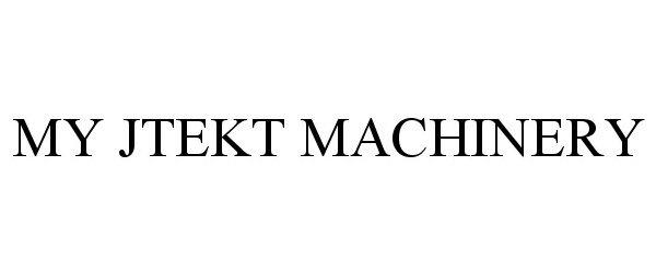 Trademark Logo MY JTEKT MACHINERY