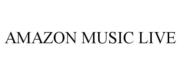 Trademark Logo AMAZON MUSIC LIVE