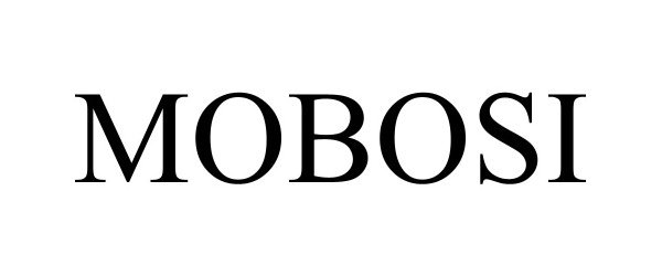 Trademark Logo MOBOSI