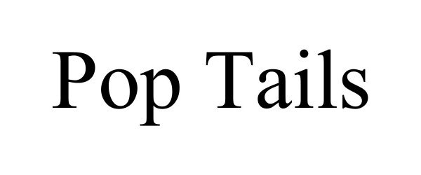 Trademark Logo POP TAILS