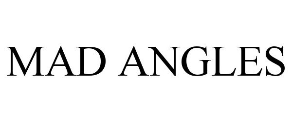 Trademark Logo MAD ANGLES