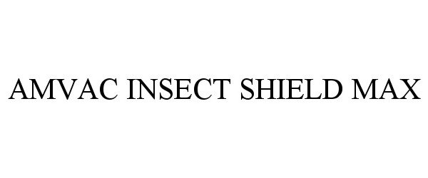  AMVAC INSECT SHIELD MAX
