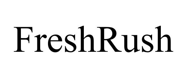  FRESHRUSH