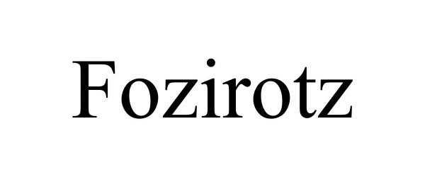 Trademark Logo FOZIROTZ