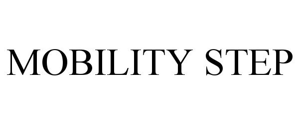Trademark Logo MOBILITY STEP