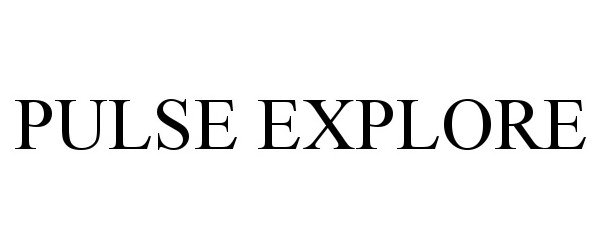 Trademark Logo PULSE EXPLORE