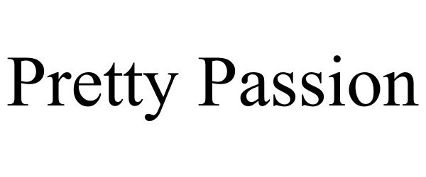 Trademark Logo PRETTY PASSION