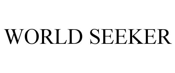 Trademark Logo WORLD SEEKER