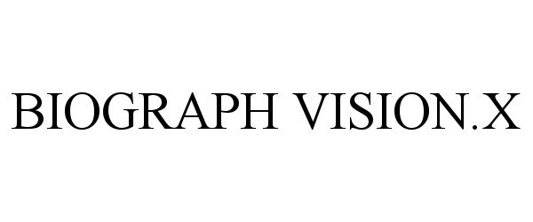 Trademark Logo BIOGRAPH VISION.X