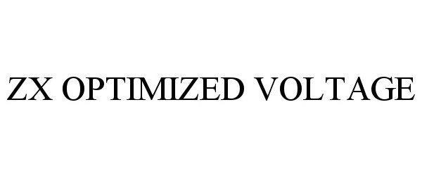 Trademark Logo ZX OPTIMIZED VOLTAGE