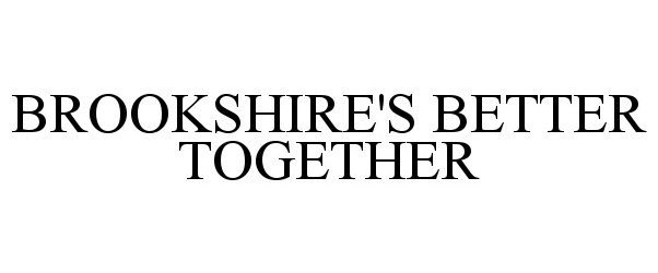  BROOKSHIRE'S BETTER TOGETHER