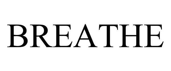 Trademark Logo BREATHE