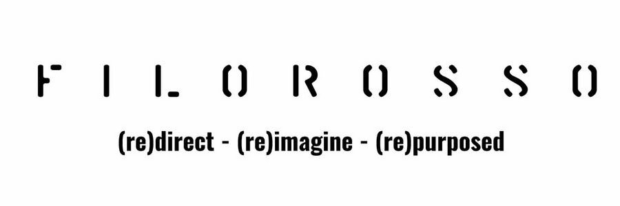  FILOROSSO (RE)DIRECT - (RE)IMAGINE - (RE)PURPOSED