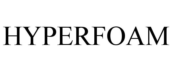 Trademark Logo HYPERFOAM